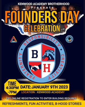 Kenwood Brotherhood Founders Day, January 9th, 2023 - 4:30pm - 7pm at Chicago Kenwood Academy